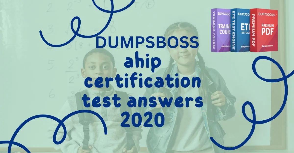 Passing the AHIP Certification Test 2020 Answers and Study Tips